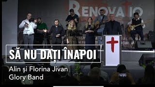 Miniatura del video "SĂ NU DAȚI ÎNAPOI! Alin și Florina Jivan I Andreea Stroescu I Marian Mocanu I Glory Band"