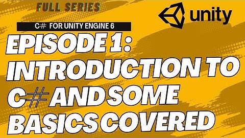 C# for Unity Engine 6 | Episode 1: Announcment & Introduction to C#