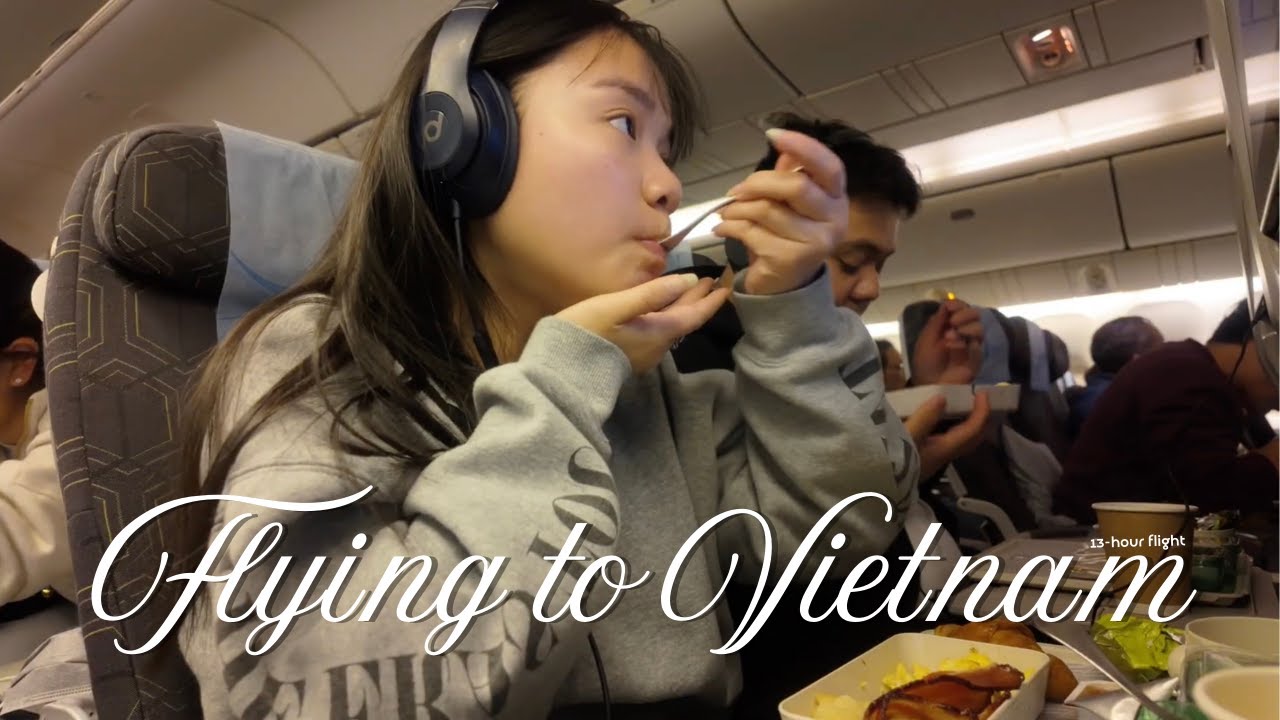 Vietnam Travel Diary: Life Update, Packing , Travel Day, & What I Ate During A 13-Hour Flight