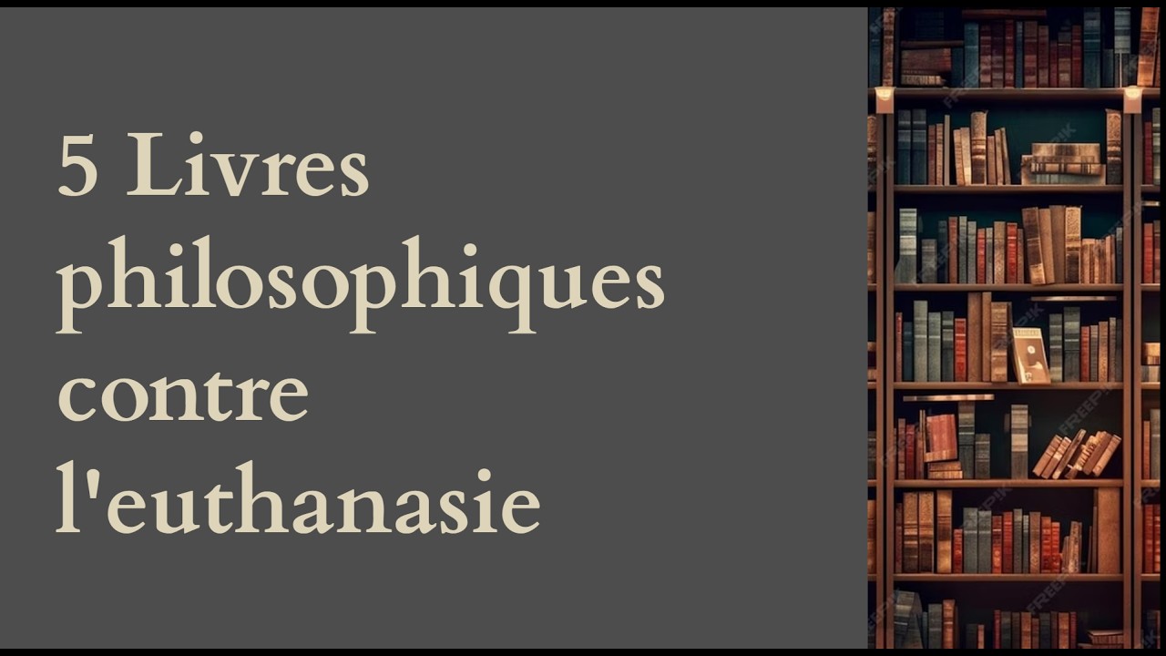 5 Livres philosophiques contre l'euthanasie