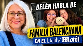 @BelenVlogs habla de FAMILIA BALENCHANA en el Daily Mail❗️"Era adicta a compartir nuestra vida"