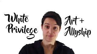 Learning about White Privilege: Art+ Allyship