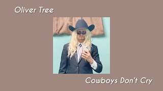 Oliver Tree - Cowboys Don't Cry (Sped up+Reverb)