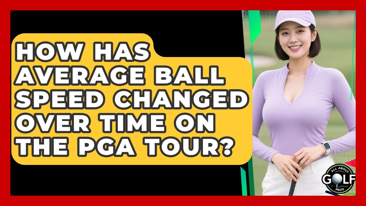 How Has Average Ball Speed Changed Over Time On The PGA Tour? - All ...