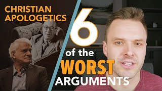 6 BAD Christian Apologetic Arguments #earlychristianity