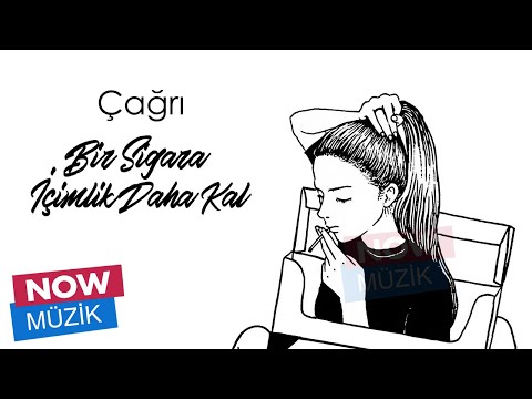 Çağrı - Bir Sigara İçimlik Daha Kal