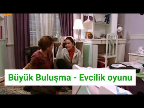 Büyük Buluşma - Evcilik oyunu