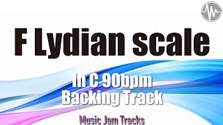 【 F Lydian 】Scale Training Backing Track C Major 90bpm Jam Track