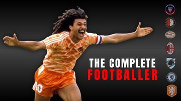Ruud GULLIT: The Most Complete Footballer of His Era!