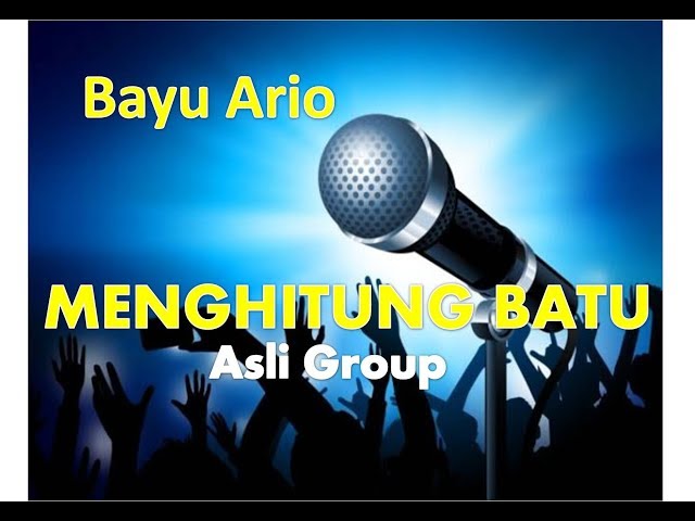 MENGHITUNG BATU SEDUNIA Asli Group-Karaoke asyik /cover teks class=