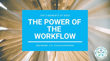 The Power of the Workflow
