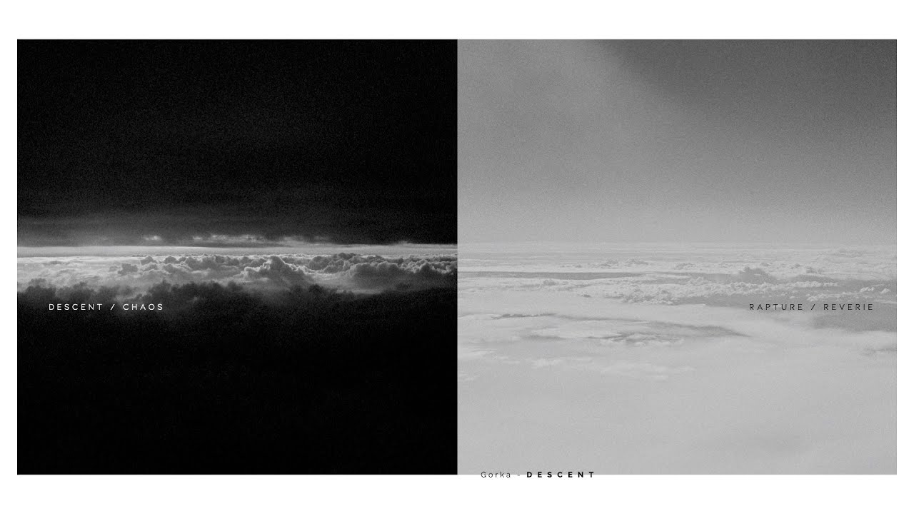 Gorka - Descent PT1: Descent / Chaos