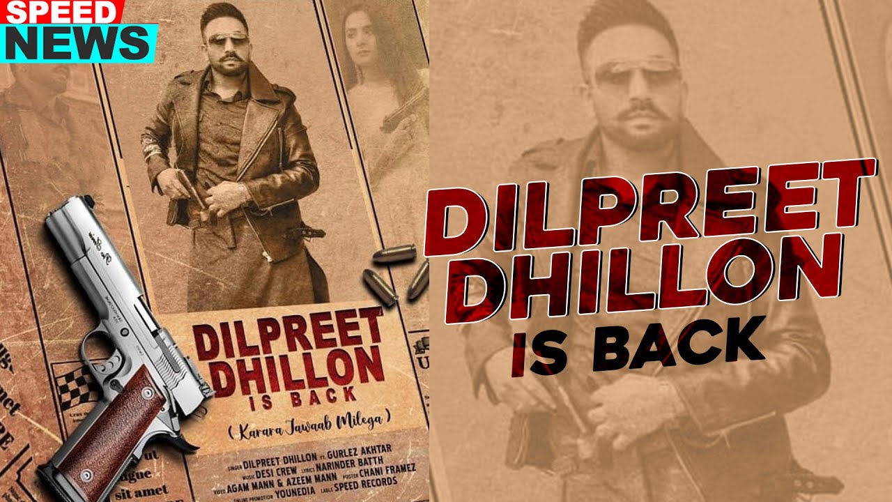 Dilpreet Dhillon Is Back Dilpreet Dhillon, Gurlez Akhtar Song Mp3