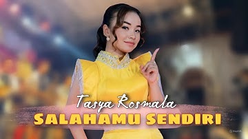 TASYA ROSMALA - SALAHMU SENDIRI | LIVE MUSIC TERBARU