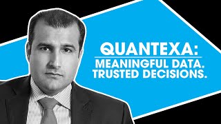 Quantexa: Meaningful Data. Trusted Decisions