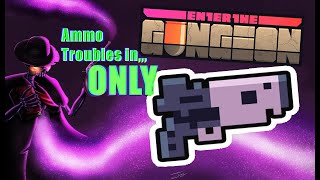 What If We Use Only Hyper Light Blaster In Enter The Gungeon?