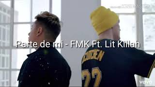 Parte de mí - FMK Ft. Lit Killah (LETRA) chords