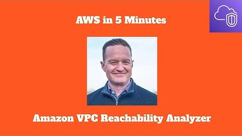 AWS in 5 Minutes: VPC Reachability Analyzer