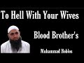 Blood Brother S The Hell With Your Wife Muhammad Hoblos 