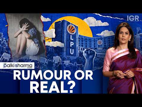 Punjab’s LPU Violence: What Happened That Night? |The Palki Sharma Show | IGR