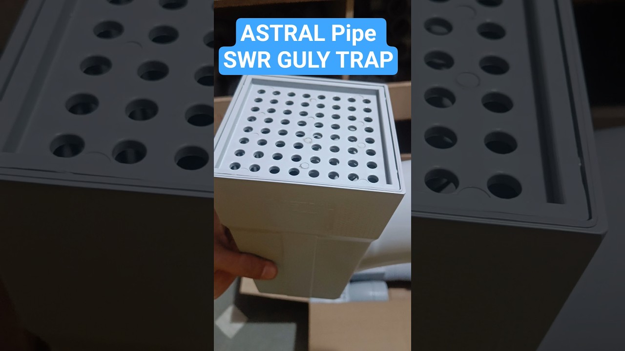 ASTRAL Pipe SWR Gully Trap | Heavy Quality Drainage Fitting | Plumbing Product Review 