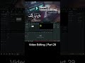Part 29 (Last Part) | How to Fit Small Frame Video on Full Screen in FIlmora| | Filmora Complete