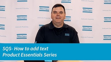 SQS: How to add text | Atlas Copco