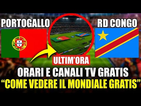 Video PORTOGALLO vs RD CONGO in diretta | dove vederla gratis, orario e canali dei Mondiali 2026