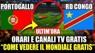 PORTOGALLO vs RD CONGO in diretta | dove vederla gratis, orario e canali dei Mondiali 2026