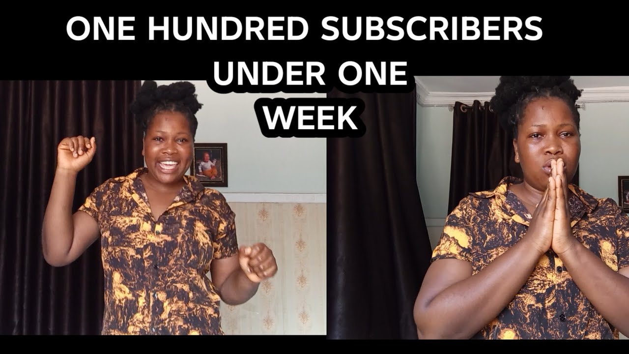 ONE HUNDRED SUBSCRIBERS UNDER ONE WEEK 
