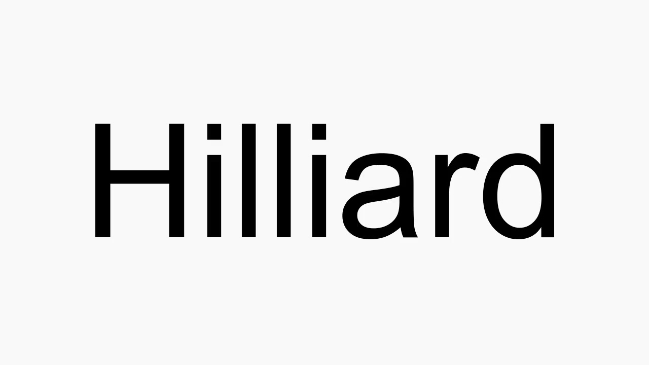 How to pronounce Hilliard YouTube