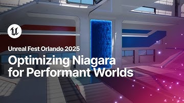 Optimizing Niagara: a Practical Approach to Performant Worlds | Unreal Fest Orlando 2025