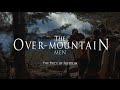 The Over Mountain Men: The Price of Freedom (Official Trailer Release)-