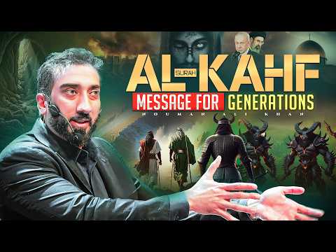 Surah Al-Kahf Explained Like You’ve Never Heard Before | Nouman Ali Khan