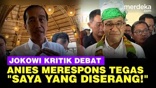 Reaksi Tegas Anies Soal Jokowi Kritik Debat Capres: Siapa yang Serang Personal?