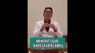 manfaat tidur tampa cahaya lampu #obatherbal #obatkesehatan#hidupsehat
