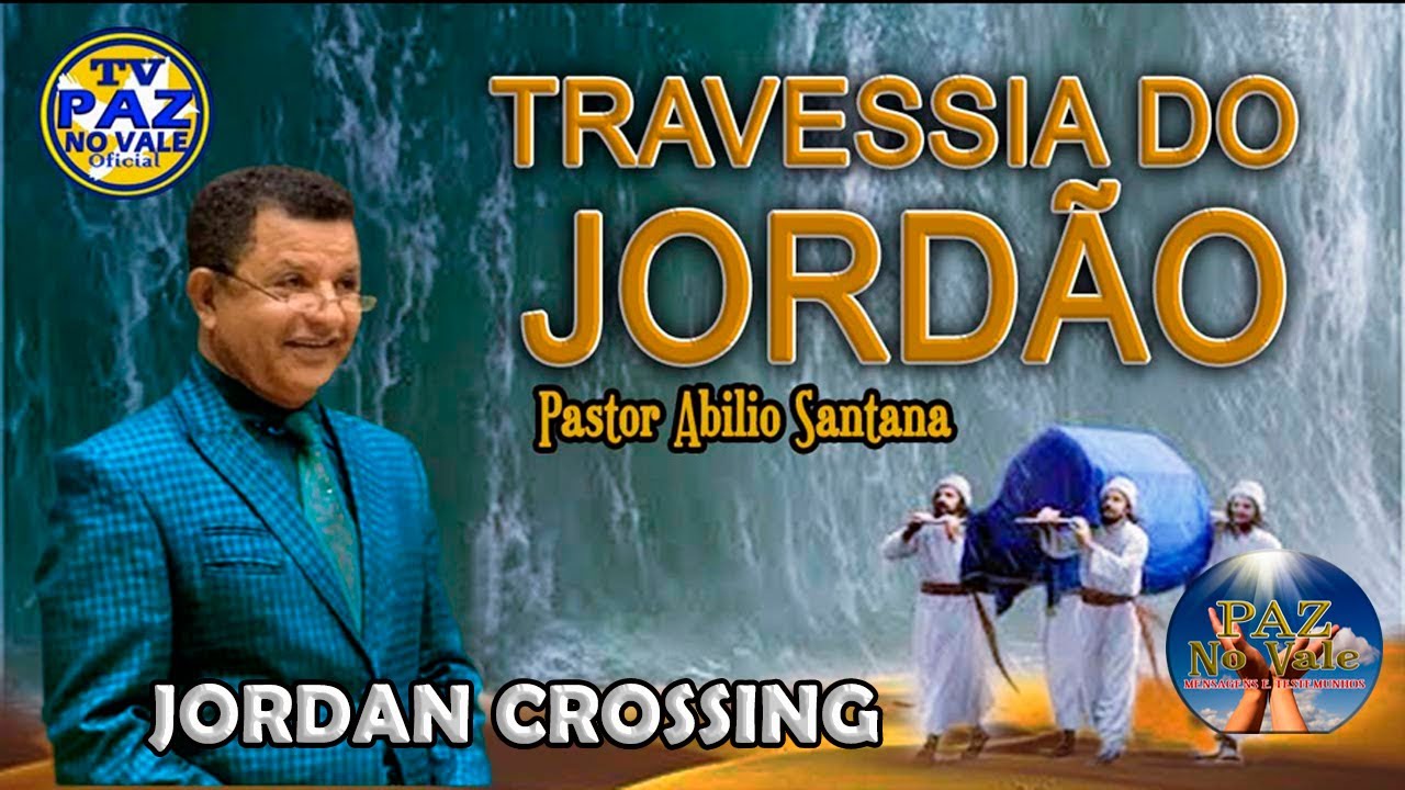 PR ABILIO SANTANA  A TRAVESSIA DO JORDAO