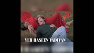 Yeh Haseen Vadiya  Song