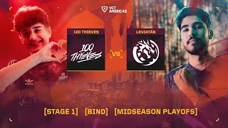 100 Thieves vs Leviatán  VCT Americas MidSeason Playoffs  Day 2  Map 1