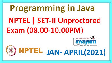 Programming in Java | SET-II Unproctored Exam | NPTEL | (08.00-10.00PM) | (Jan-Aprl 2021)
