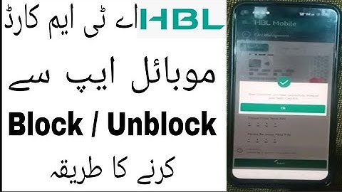 How to block and unblock HBL atm card through HBL mobile app