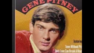 GENE PITNEY - Only Love Can Break A Heart