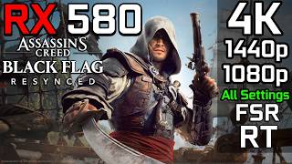 Assassin's Creed Black Flag Resynced - RX 580 | 4K, 1440p, 1080p - All Settings