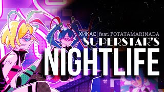 【 SUPERSTAR'S NIGHTLIFE 】| ХИКАС! feat @potatamarinada | OFFICIAL MUSIC VIDEO
