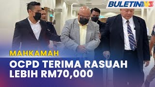 MAHKAMAH | Ketua Polis Daerah Didakwa Terima Rasuah