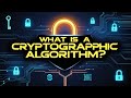 Cryptographic Algorithm Explained: The Key to Secure Communication 🔐