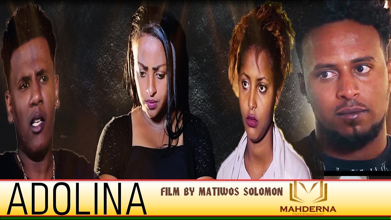 Download NEW Eritrean film 2020  ADOLINA writter  Matiwos solomon