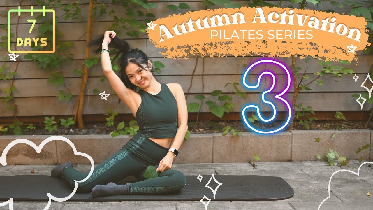 Day 3 Crisp Core Cultivation 7 DAY AUTUMN PILATES SERIES FOR WEIGHT