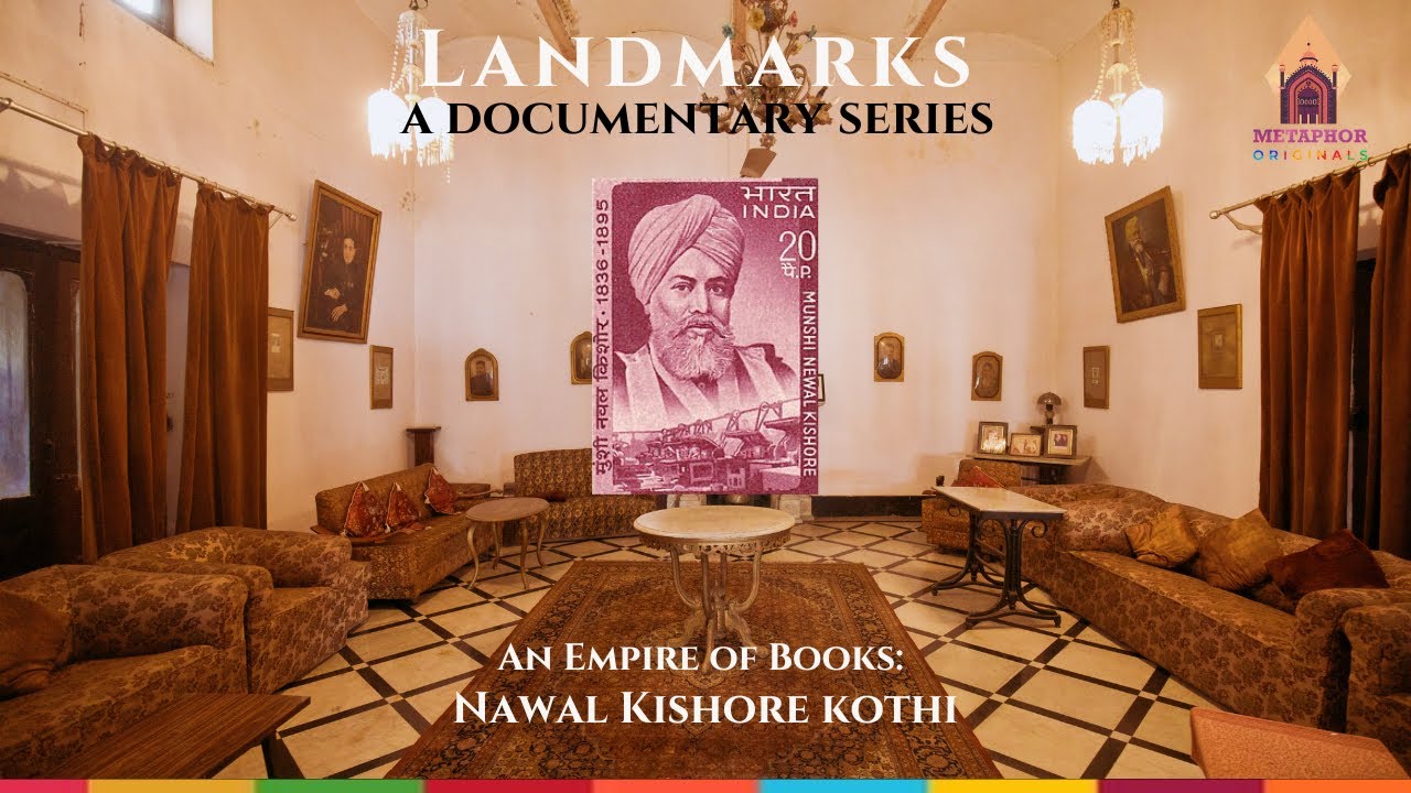 An Empire of books: Nawal Kishore Kothi || Metaphor Landmarks