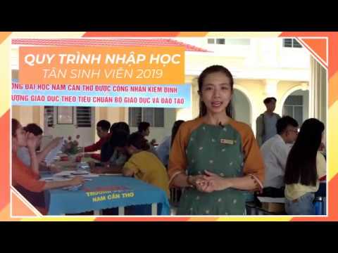 QUY TRÌNH NHẬP HỌC TẠI DNC | TRƯỜNG ĐẠI HỌC NAM CẦN THƠ - youtube